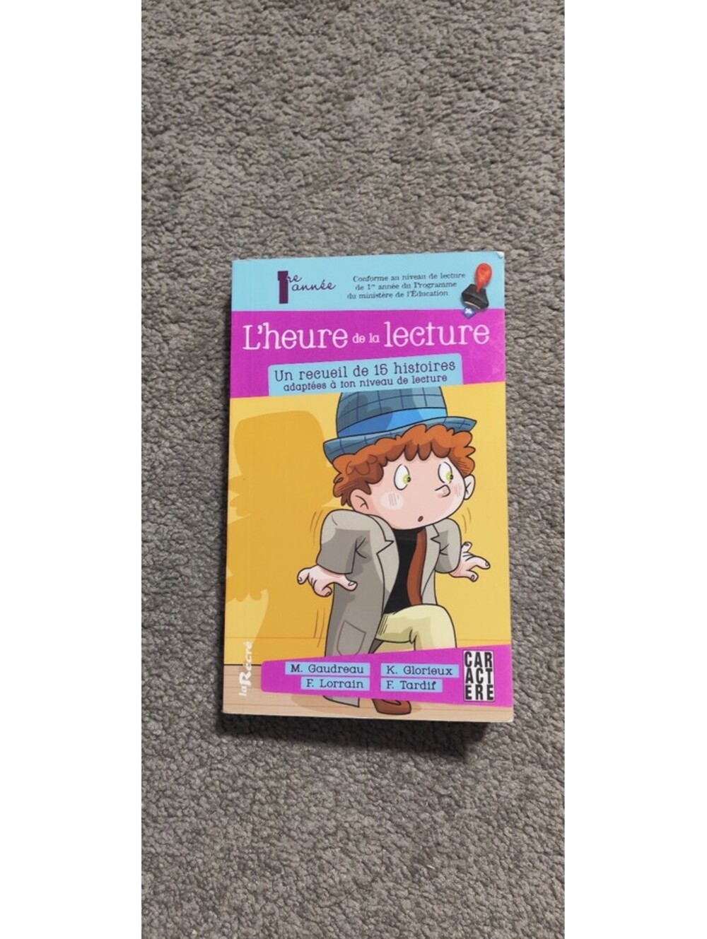 L'heure de la lecture 1re année 15 histoires Éditions Caractère Paperback